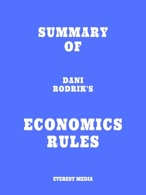 cover image of Summary of Dani Rodrik's Economics Rules